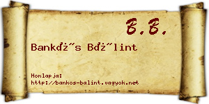 Bankós Bálint névjegykártya